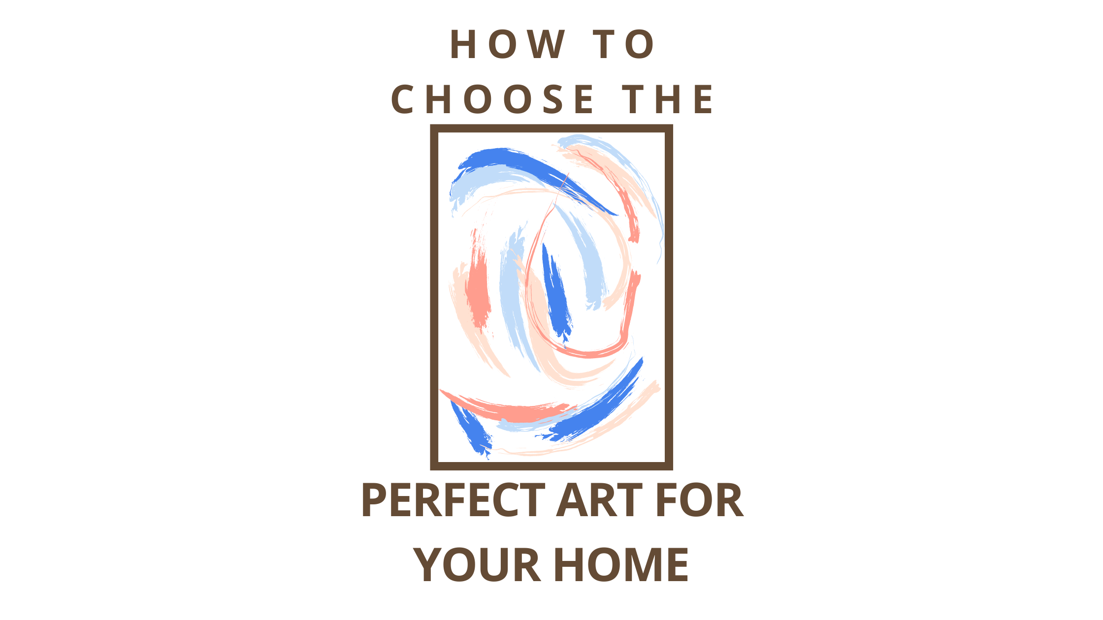 How to Choose the Perfect Art for Your Home Custom Art Interiors